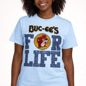 Bucee For Life Tee