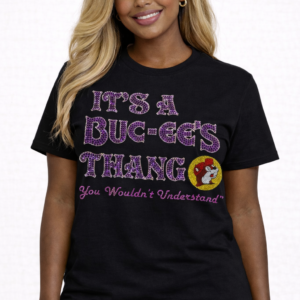 It’s a Buc-ee’s Thang Tee